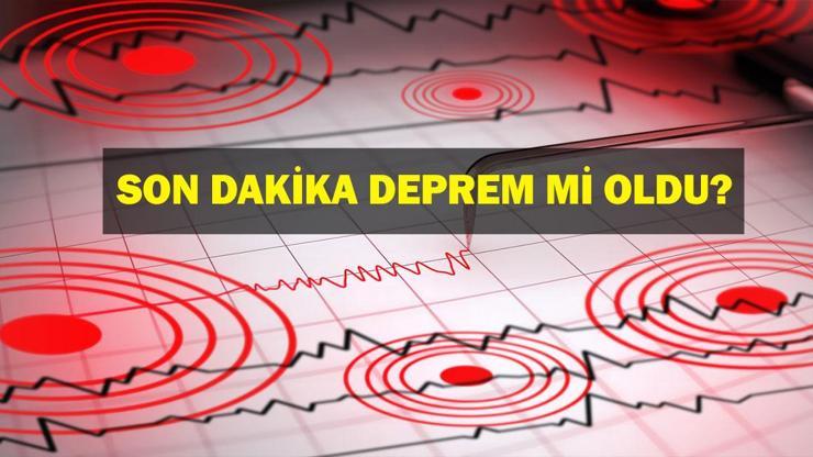 SON DAKİKA DEPREM: SON DAKİKA DEPREM Mİ OLDU 15 Mart deprem mi oldu, nerede, kaç şiddetinde Kandilli Rasathanesi son depremler listesi