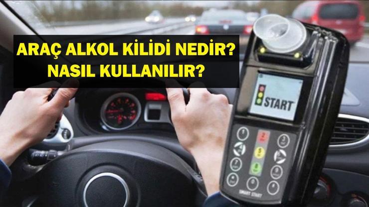 ALKOL KİLİDİ NEDİR Araçlara alkol kilidi nasıl konulur, nasıl kullanılır Araç alkol kilidi detayları