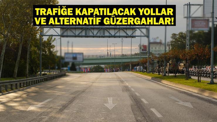 İstanbul’da 21-22 Mart’ta kapatılacak yollar ve alternatif güzergahlar