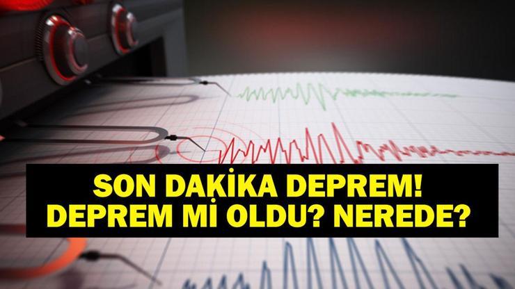 DEPREM SON DAKİKA 20 Haziran Cuma deprem mi oldu, nerede, kaç şiddetinde Akdenizde deprem mi oldu AFAD ve Kandilli Rasathanesi son depremler listesi